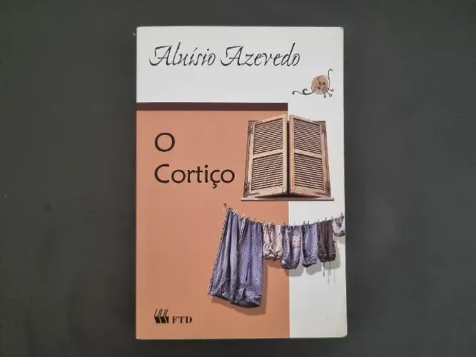 O Cortiço - Aluísio Azevedo - Editora FTD 2011