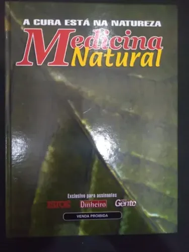 A Cura Está na Natureza - Medicina Natural. 