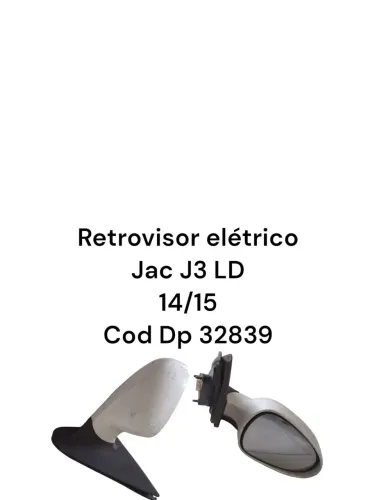 Retrovisor Elétrico Jac J3 Ld 14/15 Cod Dp 32839