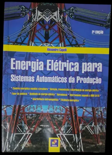 Energia Elétrica para Sistemas Automáticos da Produção - 2ª Edição