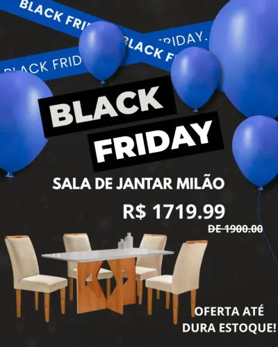 BLACK FRIDAY SALA DE JANTAR MILÃO
