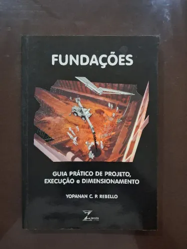 Fundações, Guia prático de projeto, execução e dimensionamento, Livro