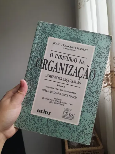 O Indivíduo na Organização: Dimensões Esquecidas (Volume 1)