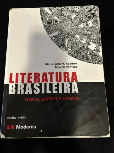 Livro Literatura Brasileira - Maria Luiza M. Aburre, Ensino Médio