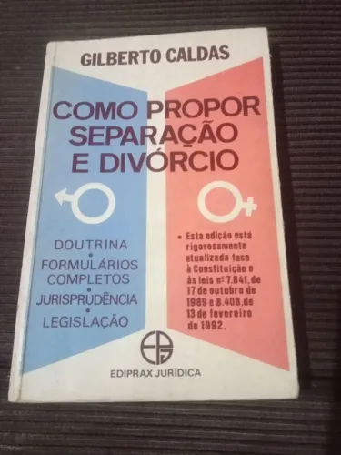 Livro Como Propor Separação e Divórcio - Gilberto Caldas