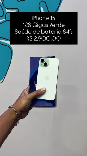 iPhone 15 / 128Gb Verde / Saúde de Bateria: 84% / Original / Loja física / $2.900,00
