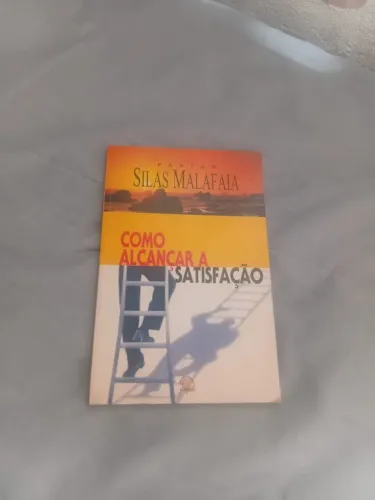 "Como alcançar a satisfação" do célebre e influente pastor Silas Malafaia