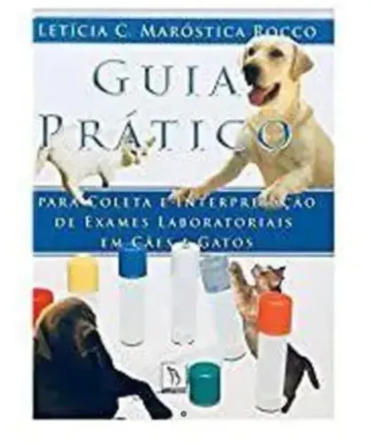 Livro guia pratico para coleta e interpretação exames laboratoriais Veterinario