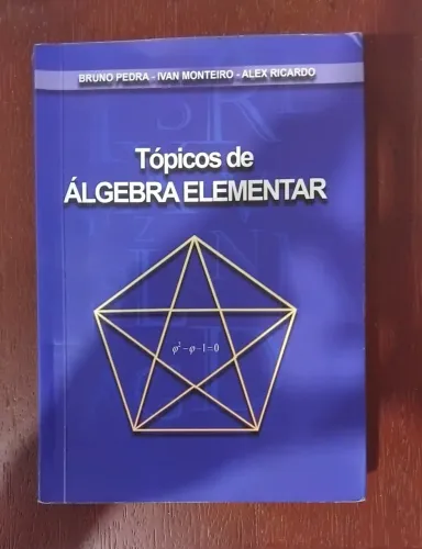 Tópicos de Álgebra Elementar (Capeta Azul)