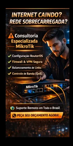 Consultoria e Configuração de Roteadores e Switches Mikrotik - Presencial e Remoto
