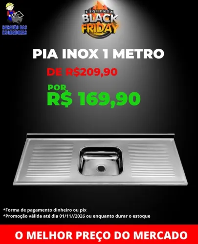 PIA INOX 1 METRO - PROMOÇÃO!!!
