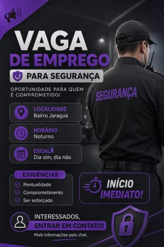 VAGA DE SEGURANÇA NOTURNO, INÍCIO IMEDIATO
