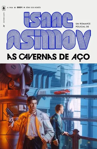 As Cavernas de Aço - Isaac Asimov - livro novo no plástico.