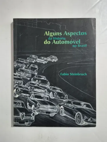 Alguns Aspectos da História do Automóvel no Brasil