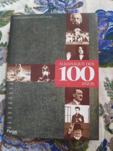 ?Almanaque dos 100 Anos - O Guia Definitivo do Século XX?