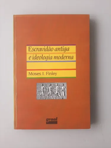 Livro escravidão antiga e ideologia moderna por Moses Finley usado