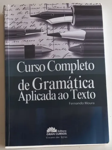 Livro Curso Completo de Gramática Aplicada ao Texto - Fernando Moura