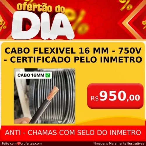 CABO FLEXIVEL 16,0 MM - COM CERTIFICAÇÃO DO INMETRO - FIO CABO FLEXIVEL DE 16 MM FLEX