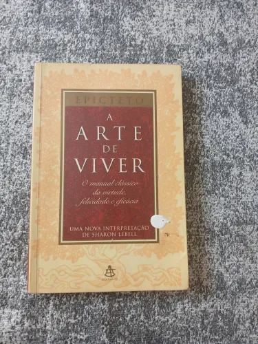 Livro A arte de viver, o manual clássico da virtude, felicidade e eficácia