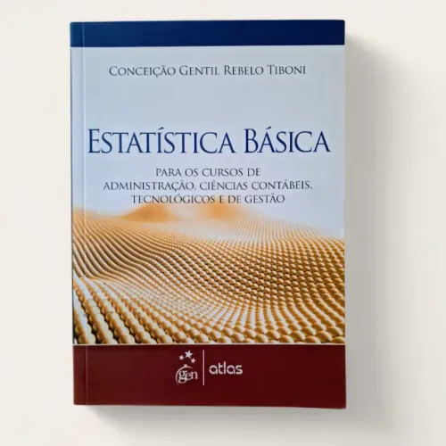 Estatística Básica: Para Os Cursos De Administração, Ciências Contábeis, Tecnológicos E De