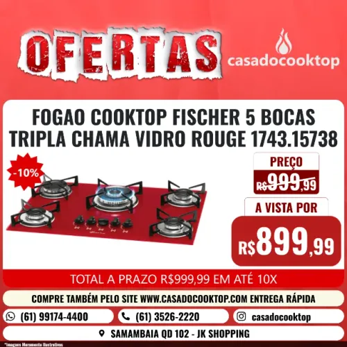 FOGAO COOKTOP FISCHER 5 BOCAS TRIPLA CHAMA VIDRO ROUGE 1743.15738
