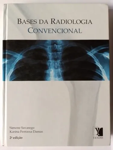 Bases da Radiologia Convencional - 2ª edição