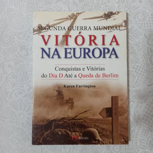 Livro : segunda guerra mundial vitória na Europa. 