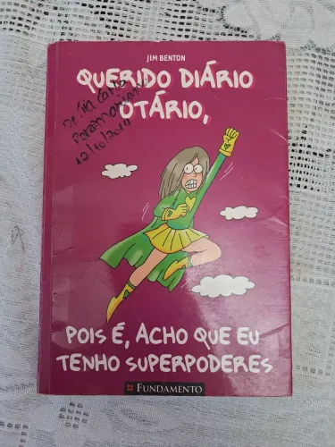 Querido Diário Otário - Pois é, acho que eu tenho superpoderes