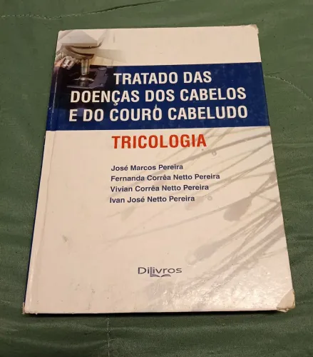 Livro 'Tricologia Tratado Das Doencas Dos Cabelo E Do Couro Cabeludo' 2016 ed. DiLivros