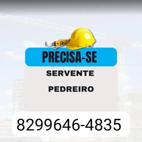 Precisa urgentemente de um servente de pedreiro. Para Santana do Ipanema