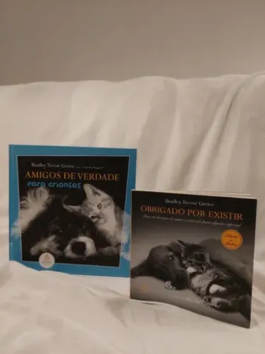 Amigos de Verdade- Para crianças e Obrigado Por Exisitir, Bradley Trevor Greive