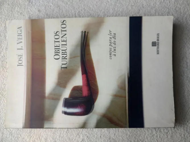 Objetos Turbulentos - José J. Veiga