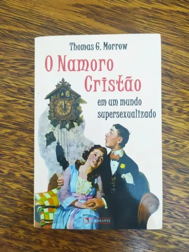 Livro O Namoro Cristão De Thomas G. Morrow