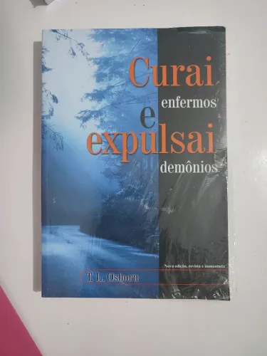 Curai enfermos e Expulsai demônios