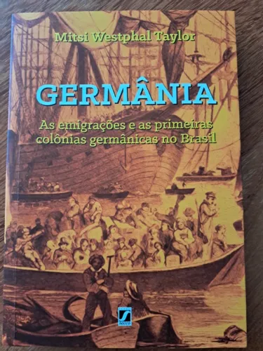 Livro Germania, as emigrações e as primeiras colônias germânicas no Brasil
