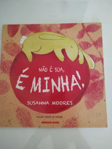 Livro infantil Não é sua, é minha!