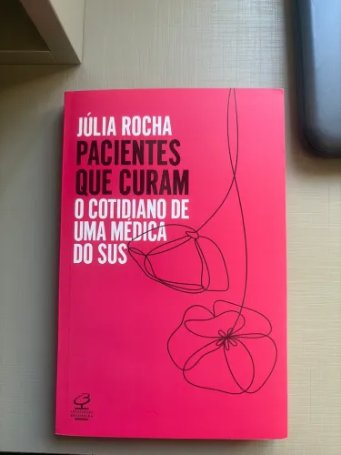 Livro ?Pacientes que curam - O cotidiano de uma médica no SUS?