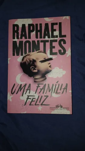 Uma Família Feliz - Raphael Montes