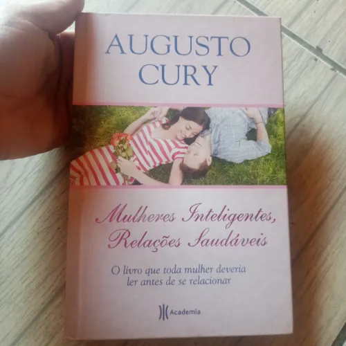 Augusto Cury - mulheres inteligentes, relações saudáveis 