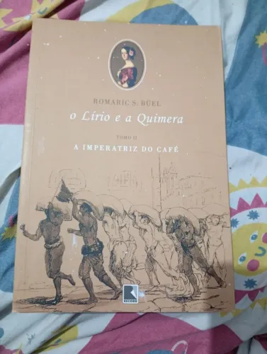 O lírio e a quimera de romaric s. Buel