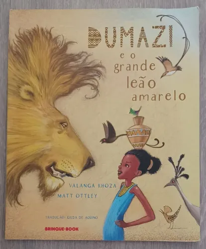 Livro " Dumazi e o grande leão amarelo" - Valanga Khoza e Matt Ottley