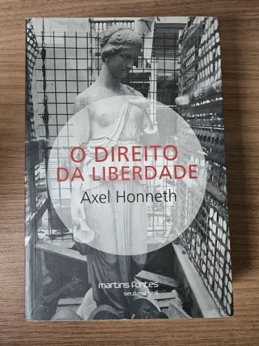 O Direito Da Liberdade - Axel Honnet