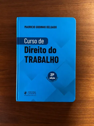 Curso de Direito do Trabalho - Maurício Godinho Delgado | 21ª edição