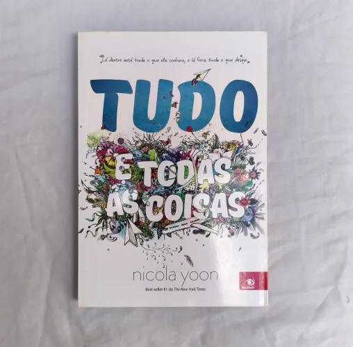 Tudo e Todas as coisas - Nicola Yoon
