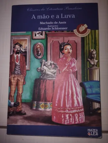 Clássico A mão e a Luva de Machado de Assis, edição ilustrada e comentada