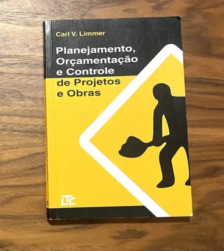 Livro Planejamento, Orçamentação e Controle de Projetos e Obras - Carl V. Limmer