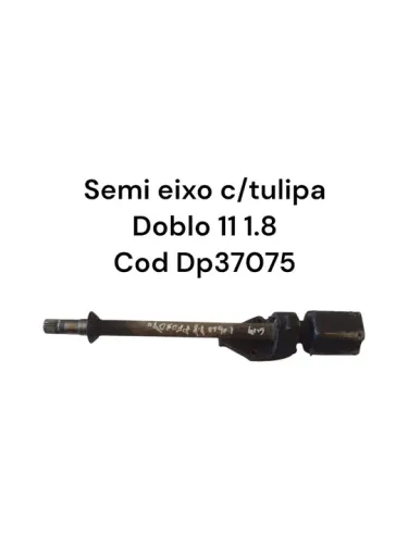 Semi eixo c/tulipa Doblo 11 1.8 Cod Dp37075