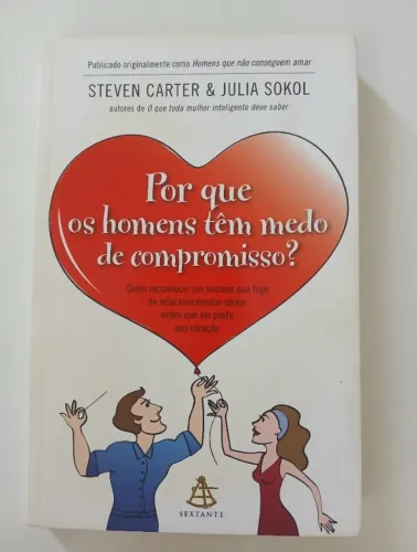 Livro Por que os homens têm medo de compromisso? de Steven Carter e Julia Sokol autoajuda