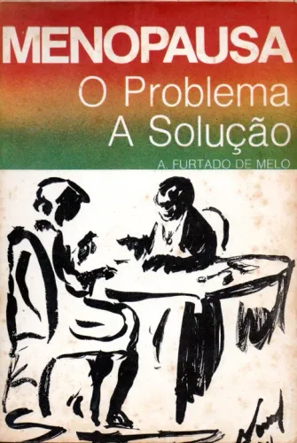 Livro - Menopausa - o Problema - a Solução / A. Furtado de Melo