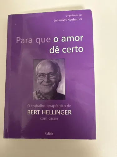 Para que o amor dê certo Bert Hellinger